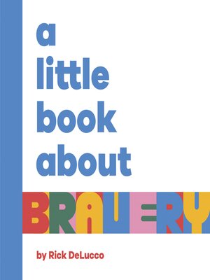 cover image of A Little Book About Bravery